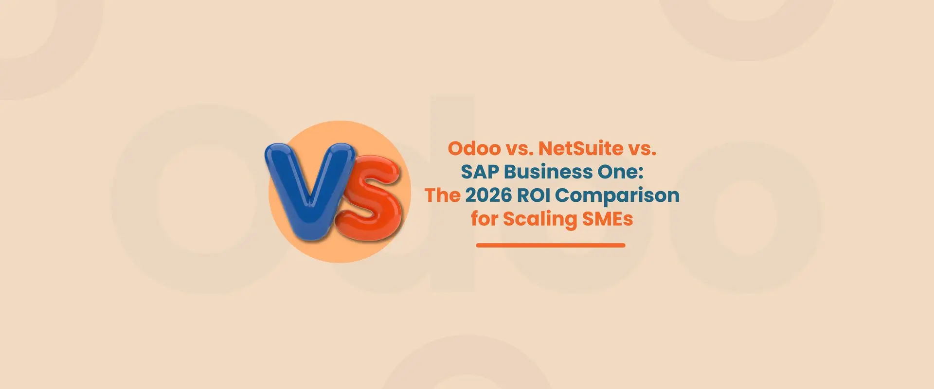 Odoo vs. NetSuite vs. SAP Business One: The 2026 ROI Comparison for Scaling SMEs