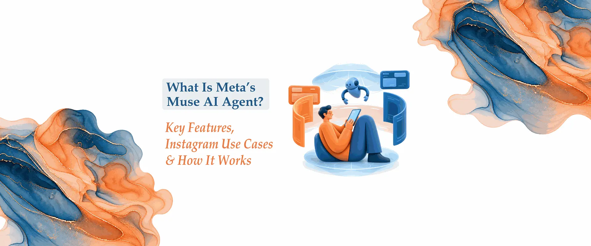 What Is Meta’s Muse AI Agent? Key Features, Instagram Use Cases & How It Works