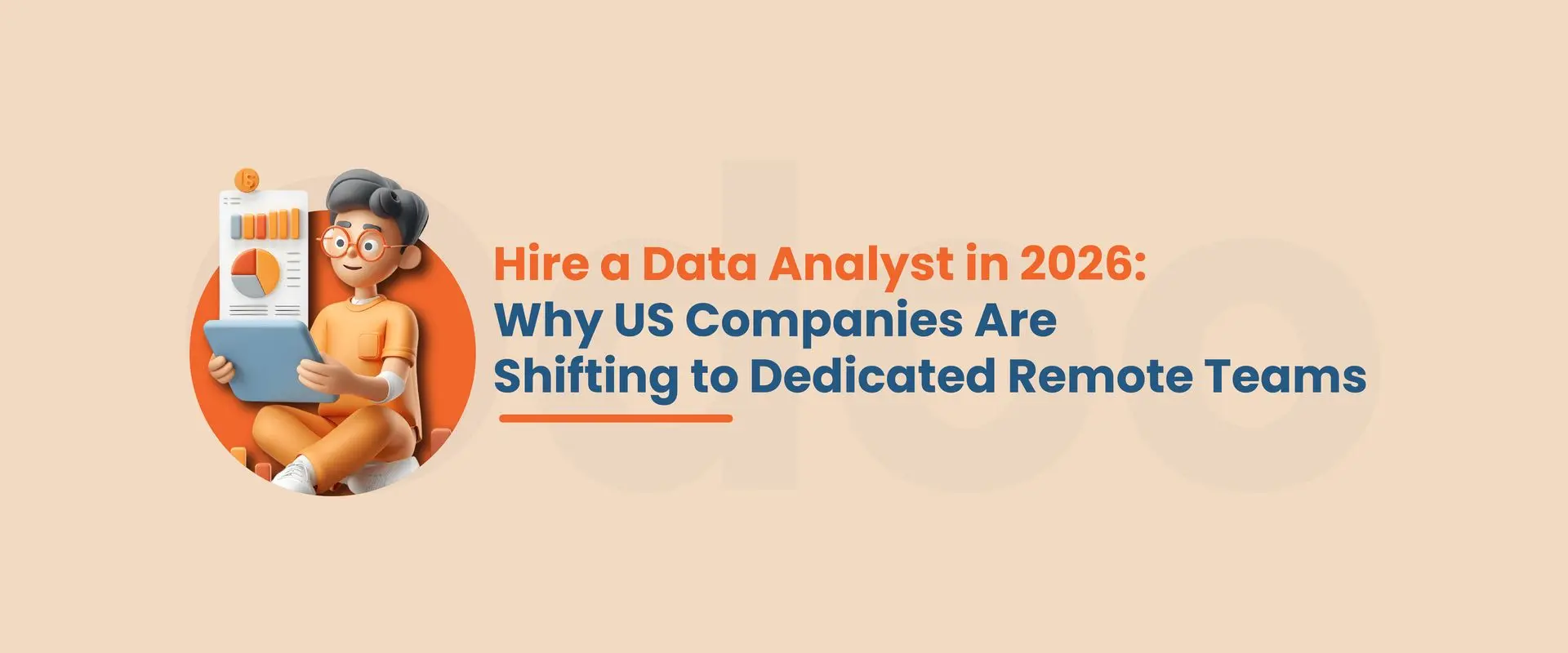 Hire a Data Analyst in 2026: Why US Companies Are Shifting to Dedicated Remote Teams